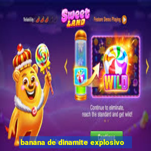 banana de dinamite explosivo